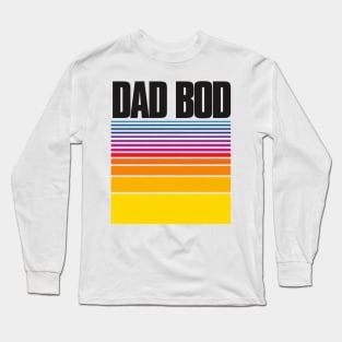 Dad Bod! 1980's edition Long Sleeve T-Shirt